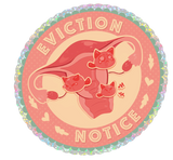 FUNDRAISER: Eviction Notice Holographic Sticker